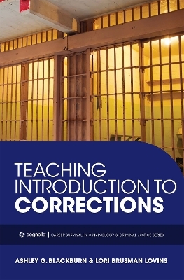 Teaching Introduction to Corrections - Ashley G. Blackburn, Lori  Brusman Lovins