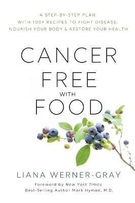 Cancer-Free with Food - Liana Werner-Gray