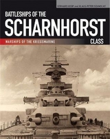 Battleships of the Scharnhorst Class - Gerhard Koop, Klaus-Peter Schmolke