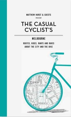 Casual Cyclist's Guide -  Matt Hurst