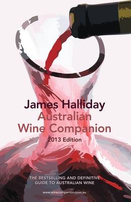 Australian Wine Companion 2013 -  James Halliday