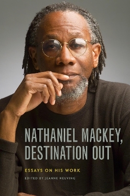 Nathaniel Mackey, Destination Out - 