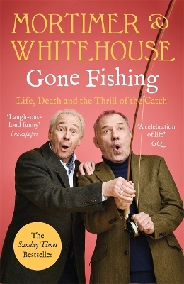 Mortimer & Whitehouse: Gone Fishing - Bob Mortimer, Paul Whitehouse