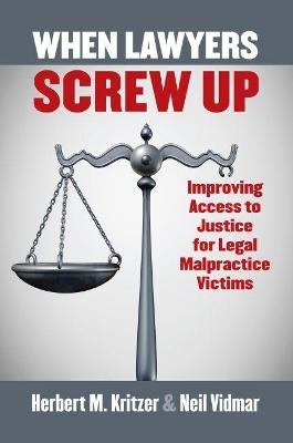 When Lawyers Screw Up - Herbert Kritzer, Neil Vidmar