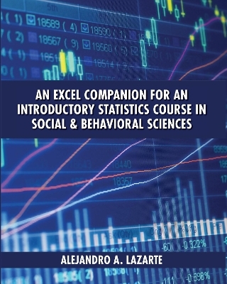 An Excel Companion for an Introductory Statistics Course in Social and Behavioral Sciences - Alejandro A. Lazarte