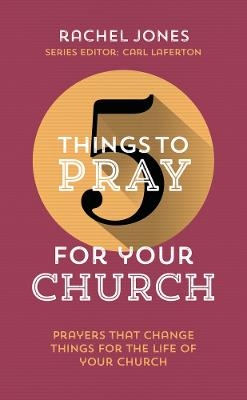 5 Things to Pray for Your Church - Rachel Jones