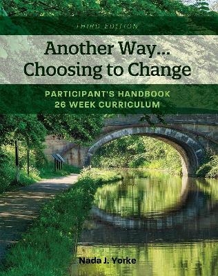 Another Way...Choosing to Change - Nada J. Yorke