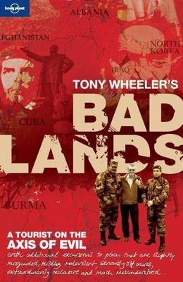 Tony Wheeler's Bad Lands -  Tony Wheeler