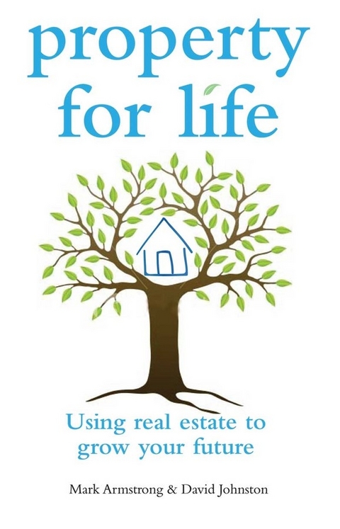 Property for Life -  Mark Armstrong,  David Johnston