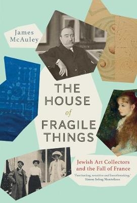 The House of Fragile Things - James McAuley