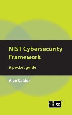 NIST Cybersecurity Framework - Alan Calder