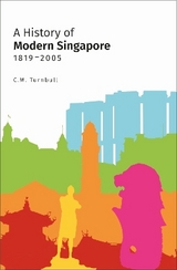 A History of Modern Singapore, 1819-2005 - Turnbull, Constance