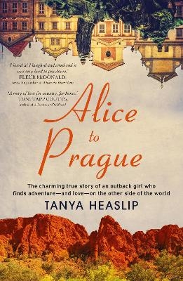 Alice to Prague - Tanya Heaslip