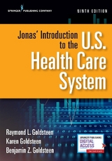 Jonas' Introduction to the U.S. Health Care System, Ninth Edition - Goldsteen, Raymond L.; Goldsteen, Karen; Goldsteen, Benjamin