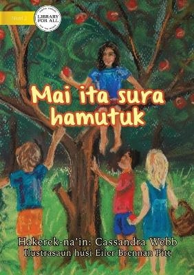 Four Fingers, Just One Thumb (Tetun edition) - Mai ita sura hamutuk - Cassandra Webb