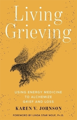 Living Grieving - Karen V. Johnson