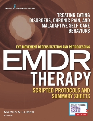 Eye Movement Desensitization and Reprocessing (EMDR) Therapy Scripted Protocols and Summary Sheets - 