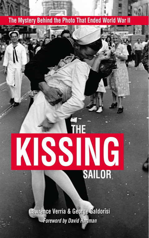 The Kissing Sailor - Lawrence Verria, George Galdorisi