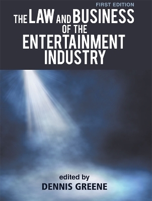 The Law and Business of the Entertainment Industry - 