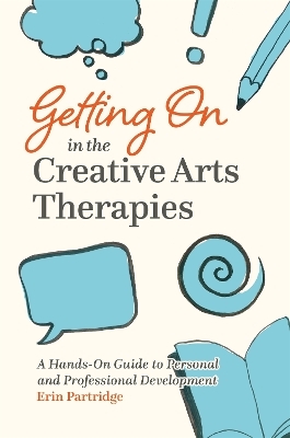 Getting On in the Creative Arts Therapies - Erin Partridge