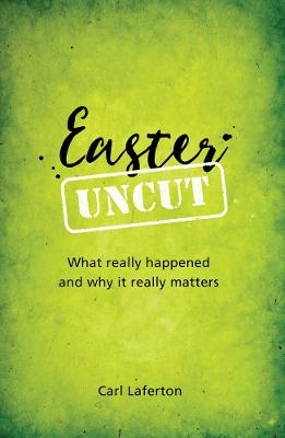 Easter Uncut - Carl Laferton