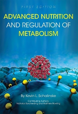 Advanced Nutrition and Regulation of Metabolism - Kevin L. Schalinske