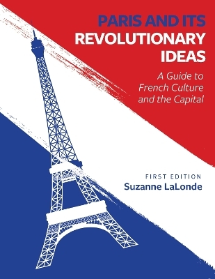 Paris and Its Revolutionary Ideas - Suzanne Lalonde