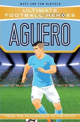 Aguero (Ultimate Football Heroes - the No. 1 football series) - Matt &amp Oldfield;  Tom