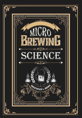 Microbrewing Science - Christopher L. Brown