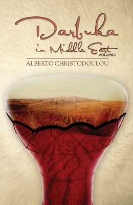 Darbuka in Middle East - Volume 1 - Alberto Christodoulou