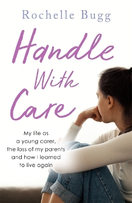 Handle with Care - Rochelle Bugg