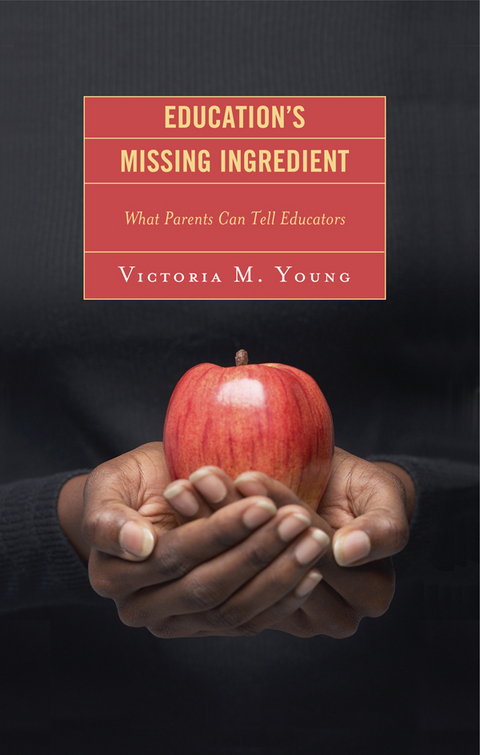 Education's Missing Ingredient -  Victoria M. Young