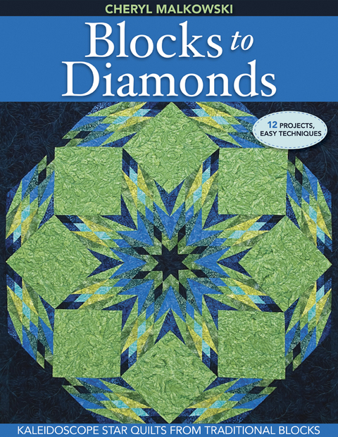 Blocks to Diamonds -  Cheryl Malkowski