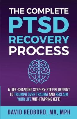 The Complete PTSD Recovery Process - David Redbord