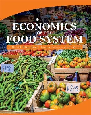 Economics of the Food System - David Blandford, James Dunn, Alan Webb