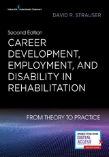 Career Development, Employment, and Disability in Rehabilitation - Strauser, David