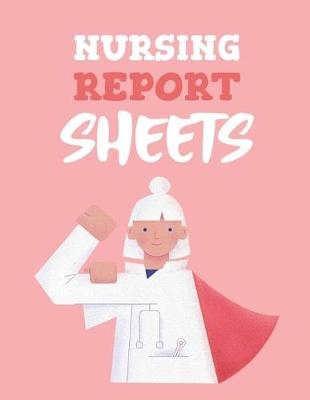 Nursing Report Sheets - Patricia Larson