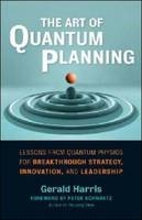 Art of Quantum Planning -  Gerald Harris