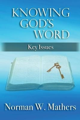 Knowing God's Word - Norman Mathers