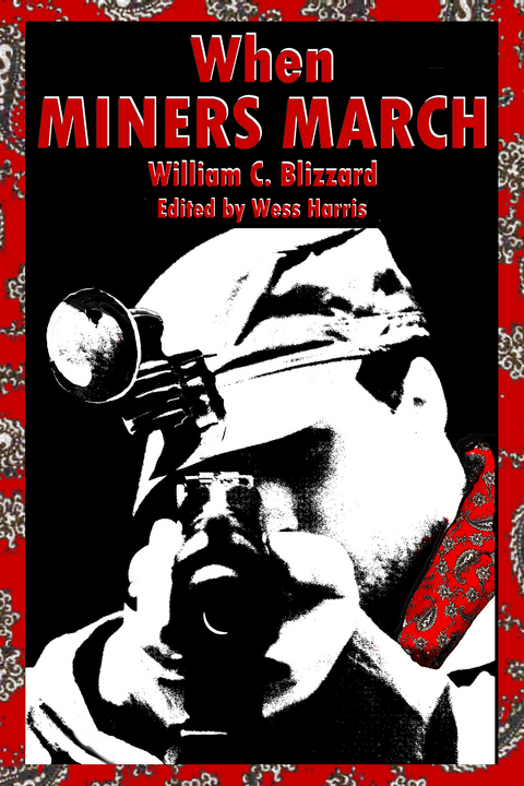 When Miners March - William C. Blizzard