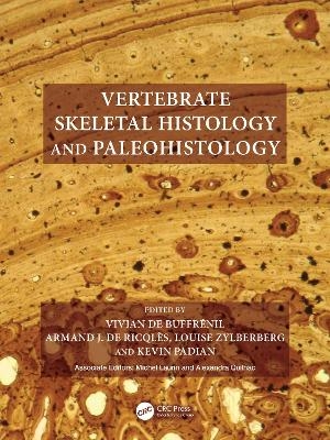 Vertebrate Skeletal Histology and Paleohistology - 