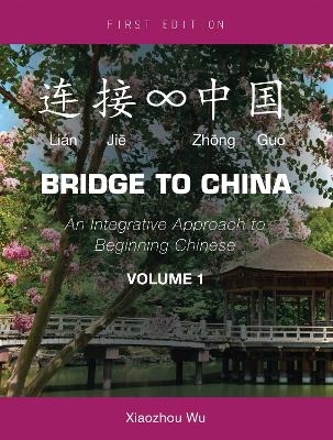 Bridge to China, Volume 1 - Xiaozhou Wu