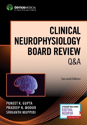 Clinical Neurophysiology Board Review Q&A - Puneet K. Gupta, Pradeep N. Modur, Srikanth Muppidi