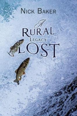 A Rural Legacy Lost. Net Salmon Fishing On The River Dart in Devon: An Occupation, Way of Life and Associated Dialect in Terminal Decline? - Nick Baker