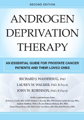 Androgen Deprivation Therapy - Richard J. Wassersug, Lauren M. Walker, John W. Robinson