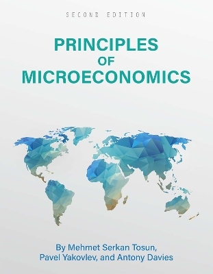 Principles of Microeconomics - Mehmet Serkan Tosun, Pavel Yakovlev, Antony Davies