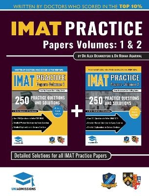 IMAT Practice Papers Volumes One & Two - Dr Alex Ochakovski, Dr Rohan Agarwal