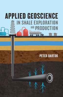 Applied Geoscience in Shale Exploration & Production - Peter Bartok