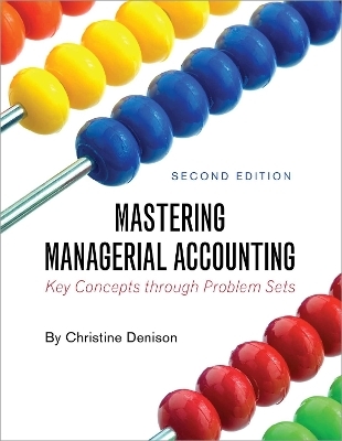 Mastering Managerial Accounting - Christine Denison