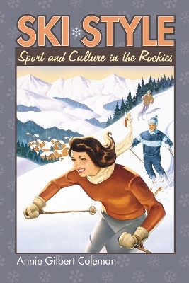 Ski Style - Annie Gilbert Coleman